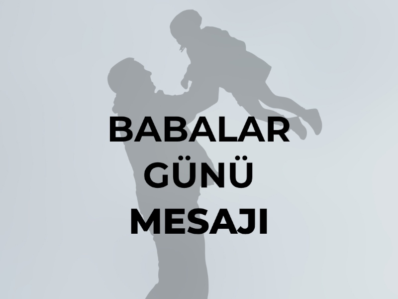 Valimiz Sayın Rahmi Doğan’ın Babalar Günü Kutlama Mesajı